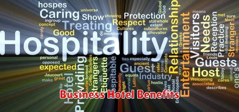Business Hotel Benefits