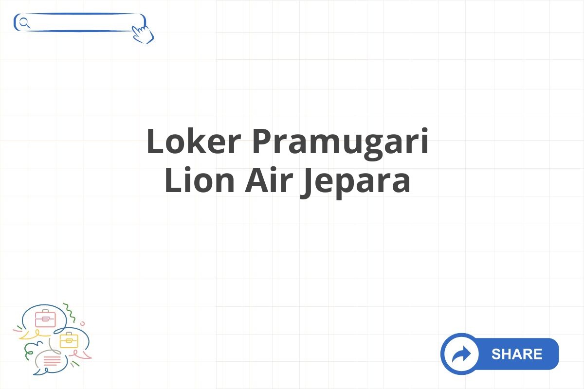 Loker Pramugari Lion Air Jepara