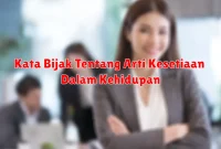 Kata Bijak Tentang Arti Kesetiaan Dalam Kehidupan