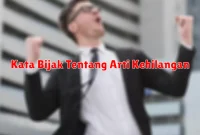 Kata Bijak Tentang Arti Kehilangan