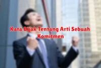 Kata Bijak Tentang Arti Sebuah Komitmen