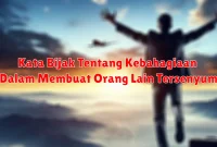 Kata Bijak Tentang Kebahagiaan Dalam Membuat Orang Lain Tersenyum