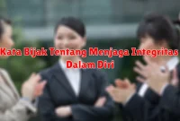 Kata Bijak Tentang Menjaga Integritas Dalam Diri