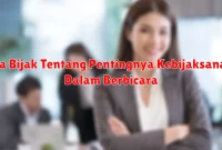 Kata Bijak Tentang Pentingnya Kebijaksanaan Dalam Berbicara