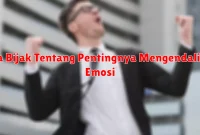 Kata Bijak Tentang Pentingnya Mengendalikan Emosi