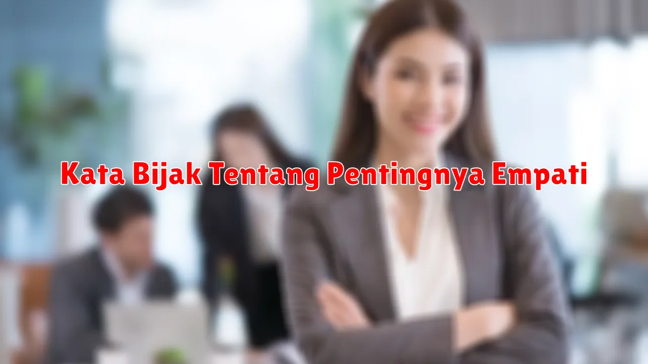 Kata Bijak Tentang Pentingnya Empati