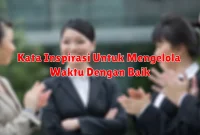 Kata Inspirasi Untuk Menjaga Semangat Tim
