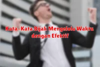 Kata-Kata Bijak Mengelola Waktu dengan Efektif