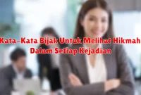 Kata-Kata Bijak Untuk Melihat Hikmah Dalam Setiap Kejadian