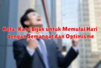 Kata-Kata Bijak untuk Membakar Semangat dalam Mewujudkan Impian