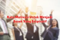 Kata Motivasi Untuk Menjadi Lebih Kreatif