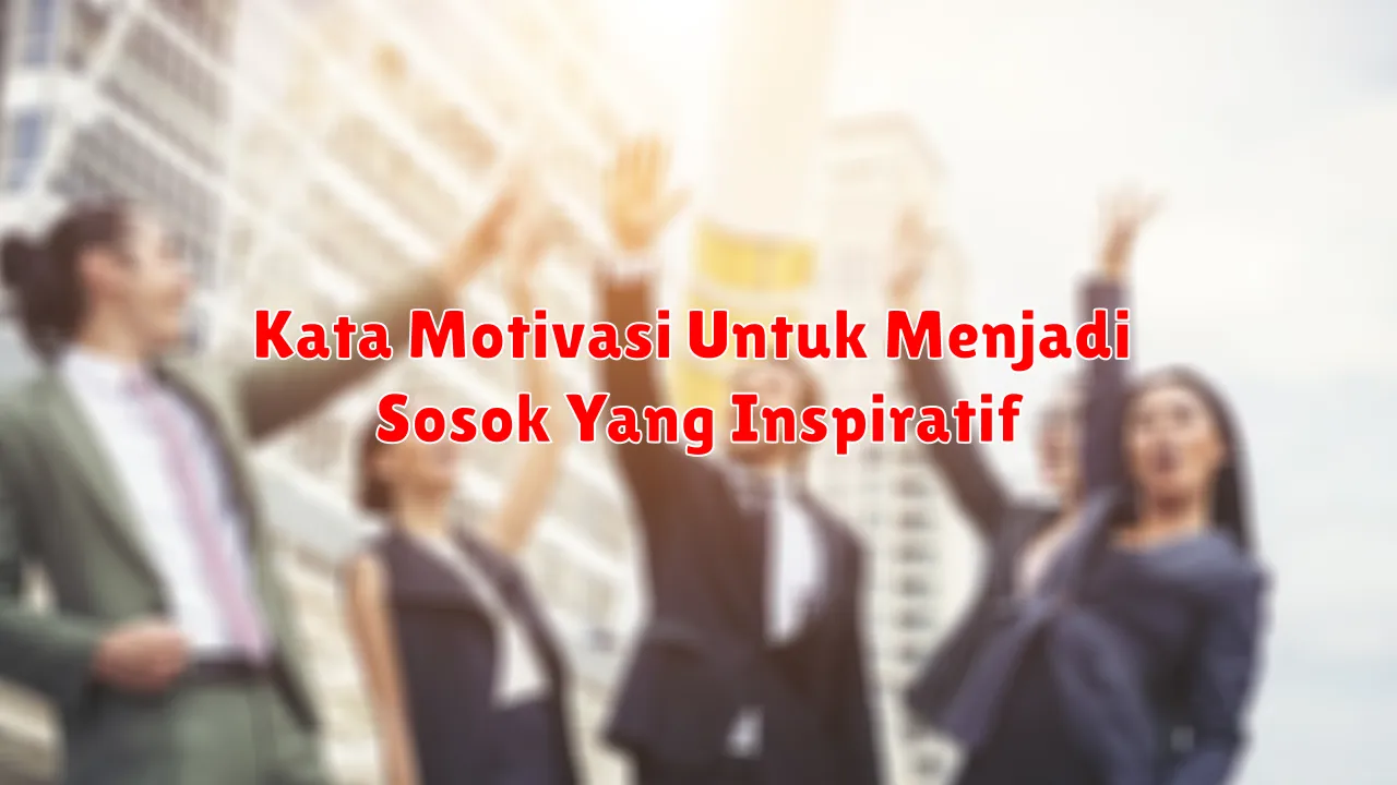 Kata Motivasi Untuk Menjadi Lebih Kreatif