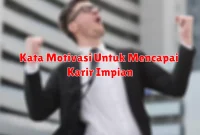 Kata Motivasi Untuk Mencapai Karir Impian
