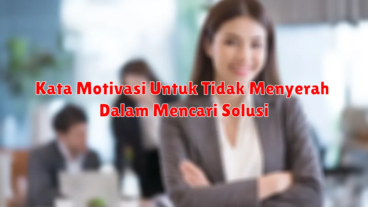 Kata Motivasi Untuk Menjadi Pemimpin Yang Menginspirasi