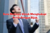 Kata Motivasi Untuk Menghadapi Kritik Dengan Bijak