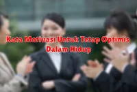 Kata Motivasi Untuk Tetap Optimis Dalam Hidup