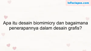 Apa itu desain biomimicry dan bagaimana penerapannya dalam desain grafis?