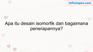 Apa itu desain isomorfik dan bagaimana penerapannya?