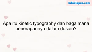 Apa itu kinetic typography dan bagaimana penerapannya dalam desain?