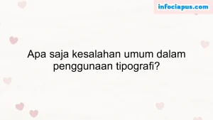 Apa saja kesalahan umum dalam penggunaan tipografi?