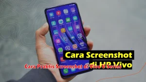 Cara Praktis Screenshot di Vivo V Series