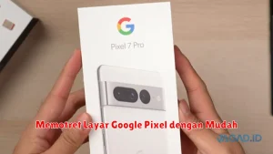 Memotret Layar Google Pixel dengan Mudah