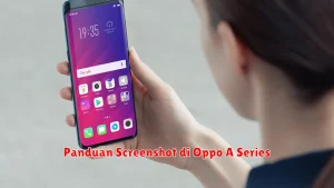 Panduan Screenshot di Oppo A Series